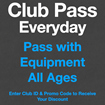 Picture of Everyday Club Pass w /Eqpt